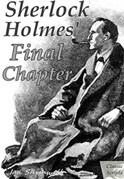 Sherlock Holmes' Final Chapter (Ian Shimwell)