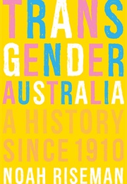 Transgender Australia (Noah Riseman)