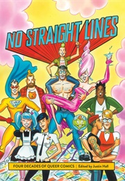 No Straight Lines: Four Decades of Queer Comics (Justin Hall)
