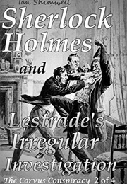 Sherlock Holmes and Lestrade's Irregular Investigation (Ian Shimwell)