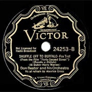 Shuffle off to Buffalo - 	Don Bestor & His Orchestra