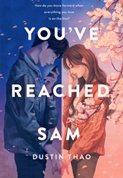 You've Reached Sam (Dustin Thao)