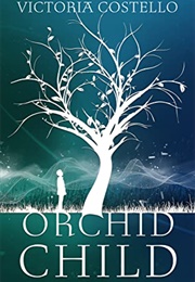 Orchid Child (Victoria Costello)