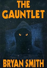 The Gauntlet (Bryan Smith)