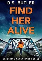 Find Her Alive (D. S. Butler)