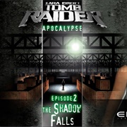 Tomb Raider: Apocalypse Episode 2: The Shadow Falls