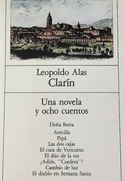 Una Novela Y Ocho Cuentos (Leopoldo Alas Clarín)
