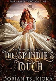 The Spindle's Touch (Dorian Tsukioka)