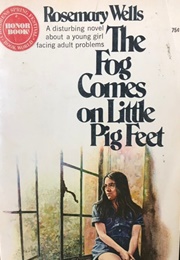 The Fog Comes on Little Pig Feet (Rosemary Wells)
