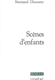 Scènes D'enfants (Normand Chaurette)
