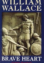 William Wallace: Brave Heart (James A. MacKay)
