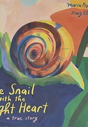 The Snail With the Right Heart (Maria Popova)