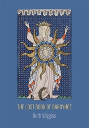 The Lost Book of Barkynge (Ruth Wiggins)