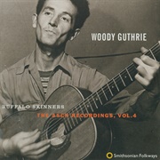 Woody Guthrie - The Asch Recordings Vol. 4 - Buffalo Skinners
