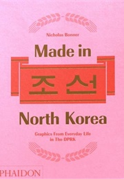 Made in North Korea (Nicholas Bonner)