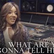 What Are You Gonna Tell Her - Mickey Guyton