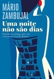 Uma Noite Não São Dias (Mário Zambujal)
