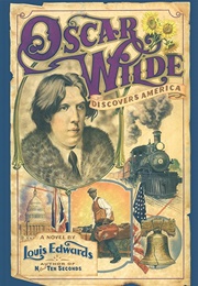 Oscar Wilde Discovers America (Louis Edwards)
