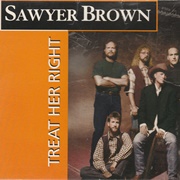 Treat Her Right - Sawyer Brown