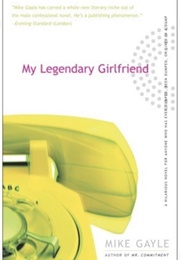 My Legendary Girlfriend (Mike Gayle)