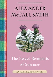 The Sweet Remnants of Summer (Alexander McCall Smith)
