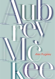 Aubrey McKee (Alex Pugsley)