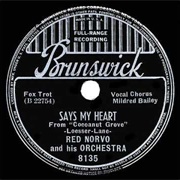 Says My Heart - 	Red Norvo & His Orchestra