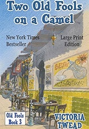 Two Old Fools on a Camel (Victoria Tweed)