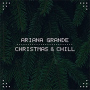 Ariana Grande - Christmas &amp; Chill - EP