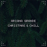Ariana Grande - Christmas & Chill - EP