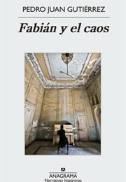 Fabian Y El Caos (Pedro Juan Gutiérrez)