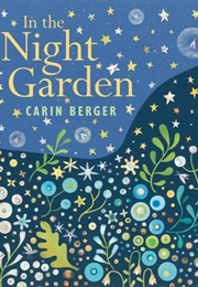 In the Night Garden (Carin Berger)