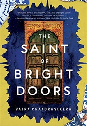 The Saint of Bright Doors (Vajra Chandrasekera)