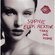 Take Me Home - Sophie Ellis-Bextor