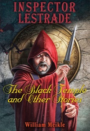 Inspector Lestrade: The Black Temple and Other Stories (William Meikle)