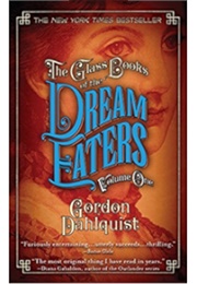 The Glass Books of the Dream Eaters (Gordon Dahlquist)