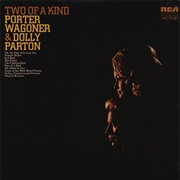 Two of a Kind (Dolly Parton & Porter Wagoner, 1971)
