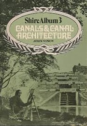 Canals & Canal Architecture (John Vince)