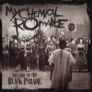 "Welcome to the Black Parade" by My Chemical Romance