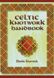 Celtic Knotwork Handbook (Sheila Sturrock)