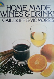 Home Made Wines & Drinks (Gail Duff & Vic Morris)