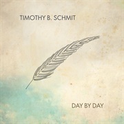 Day by Day(Timothy B. Schmidt)