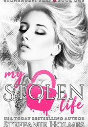 My Stolen Life (Steffanie Holmes)