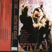 D.J. Zirk - Nuttin but Killaz