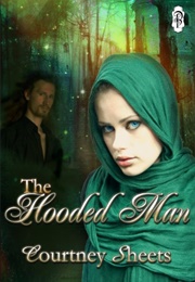 The Hooded Man (Courtney Sheets)