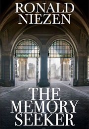 The Memory Seeker (Ronald Niezen)