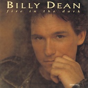 Tryin' to Hide a Fire in the Dark - Billy Dean