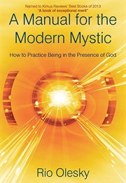 A Manual for the Modern Mystic (Rio Olesky)
