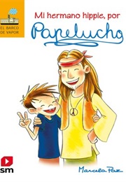 Mi Hermano Hippie, Por Papelucho (Marcela Paz)