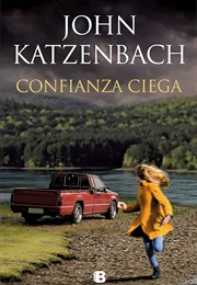 Confianza Ciega (John Katzenbach)